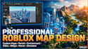 design a professional roblox map, environment, terrain, and game world