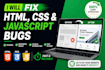 fix HTML CSS bugs and front end website issues