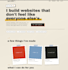 create a professional, fast and clean website just for you