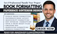 do manuscript formatting kindle ebook formatting paperback book layout design