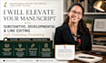 provide substantive developmental and line editing with publishing formatting