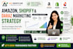 create an ecommerce marketing strategy for amazon, shopify and daraz