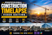 edit professional construction timelapse videos