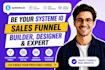 be your systeme io sales funnel builder, designer and expert