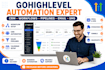 gohighlevel automation expert ghl workflows setup CRM automation pipelines