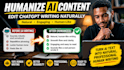 humanize ai content and edit chatgpt writing naturally