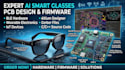 build ai smart glasses pcb, embedded firmware, ble and camera hardware