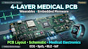 design 4 layer medical pcb, schematic, wearable and embedded firmware