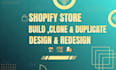 design, redesign, clone, duplicate and build shopify store