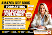 edit, kdp book formatting, paperback formatting, book publishing, book promotion