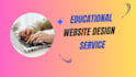 design and develop a professional educational website