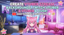 create vtuber stream background, twitch vtuber and stream overlay