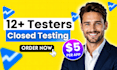 provide 12 testers or 20 testers for google play console closed testing of app