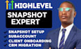 setup gohighlevel snapshots, subaccounts and client onboarding