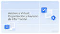 asistente virtual y organizacion de informacion
