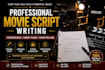 write a professional movie screenplay and film script