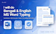 do professional bengali and english ms word typing and formatting