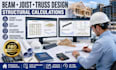 design professional beam joist, truss structural plans and calculations