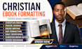 design, format, and ghostwrite christian KDP ebooks, devotionals, journals