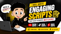 engaging youtube, tiktok, shorts and reels scripts