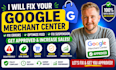 fix google merchant center, optimze product feed errors, fix gmc suspension