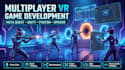 develop high qaulity meta quest multiplayer VR, games ,vr application