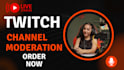 be your twitch stream chat moderator, mod managment