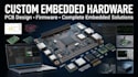 create custom embedded hardware, pcb and firmware solutions