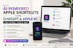 build ai powered apple shortcuts using chatgpt apple ai for iphone ipad and mac