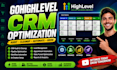audit optimize gohighlevel CRM pipelines workflows and ai chatbot automation