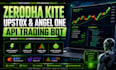 build zerodha kite, upstox and angel one API trading bot