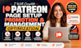 complete your patreon page setup, promotion and optimization