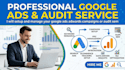 setup and manage your google ads adwords campaigns or audit sem