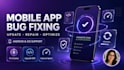fix bugs and update your existing mobile app