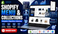 design shopify collection menu and navigation for a modern user friendly store