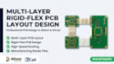 design multi layer rigid flex pcb layout in altium and kicad