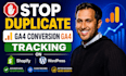 fix duplicate ga4 conversion tracking for shopify store and wordpress website