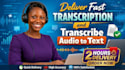 transcribe audio and video to accurate text in 24 hours