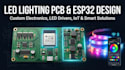 create led lighting pcb, led driver, embedded systems, esp32 and smart lighting