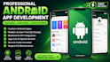 develop a professional android app or mobile application