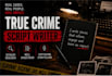 write engaging true crime youtube video scripts