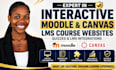 create interactive moodle canvas lms course website quizzes and lms integrations