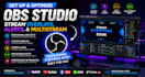 set up and optimize obs studio, stream overlays, alerts, and multistream