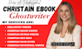 write a christian ebook devotional bible study and christian fiction