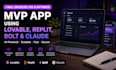 develop, fix and optimize mvp app using lovable, replit, bolt, and claude