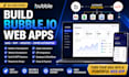 build bubble io web app, website development, and automation