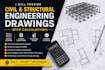 provide civil and structural engineering drawings and calculations