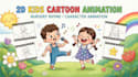 create 2d 3d kids cartoon animation, nursery rhyme, character animation