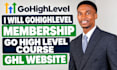 gohighlevel membership, go high level course, ghl website