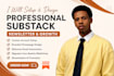 setup, design, manage and grow your substack newsletter publication fast
